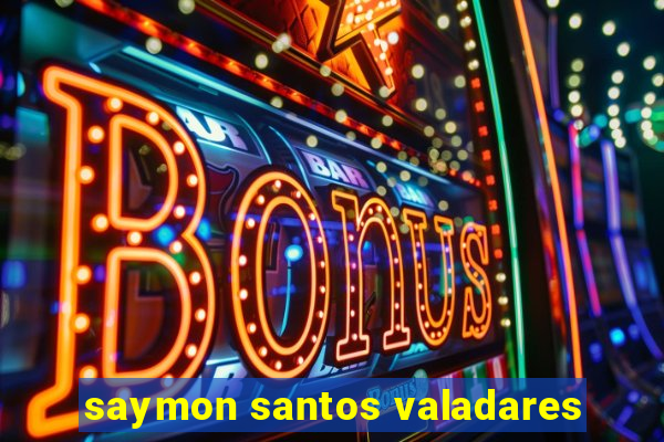 saymon santos valadares